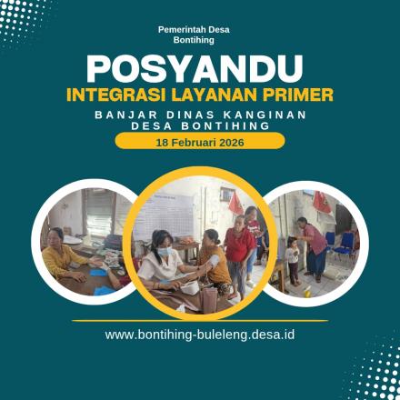 POSYANDU INTEGRASI LAYANAN PRIMER DESA BONTIHING